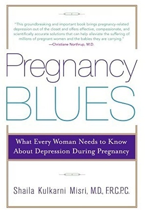 Pregnancy Blues: What Every Woman Needs to Know about Depression during Pregnancy
