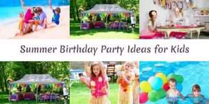 Summer Birthday Party Ideas for Kids