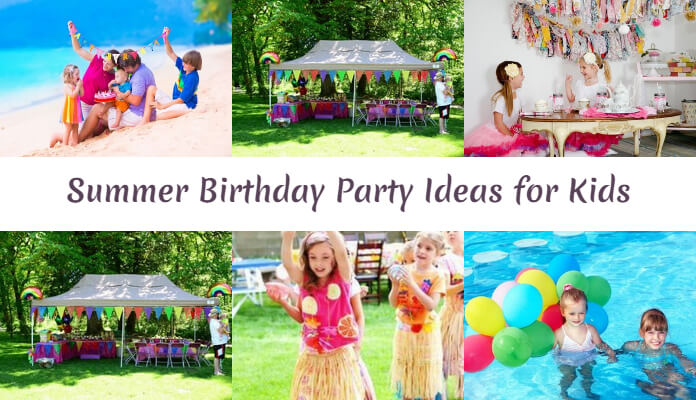 Summer Birthday Party Ideas for Kids