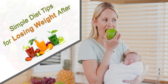Simple Diet Tips for Losing Weight After Pregnancy